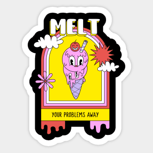 Melt your problems away sarcastic  phrases Sticker